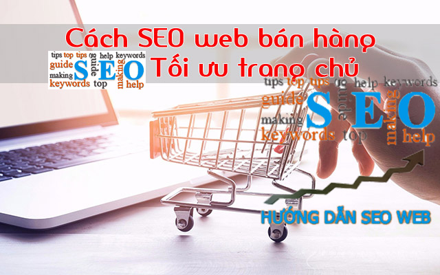 Cách SEO web bán hàng toàn tập